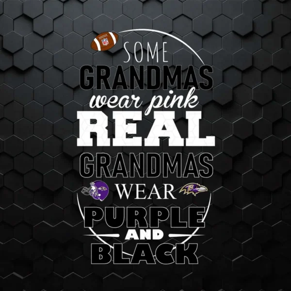Real Grandmas Wear Purple And Black Baltimore Ravens Logo SVG