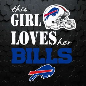 This Girl Loves Her Bills Buffalo Bills SVG Logo Sports