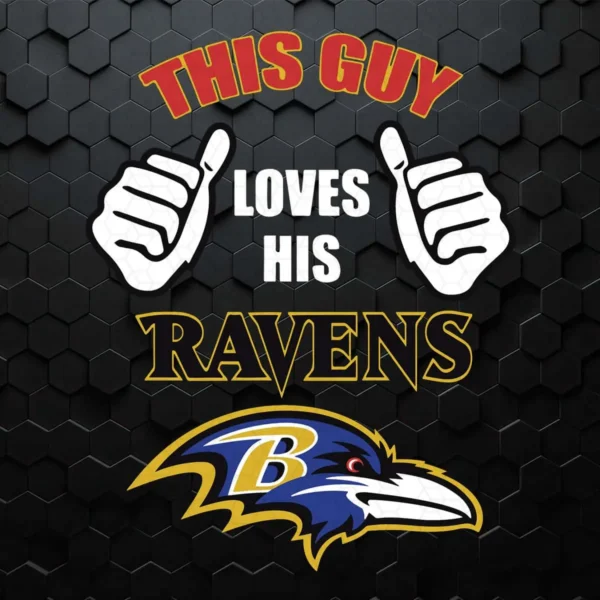 This Guy Loves His Baltimore Ravens SVG Happy Birthday Gift