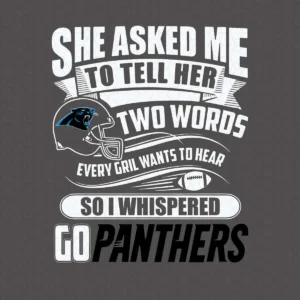 Two Words Every Girl Wants To Hear Go Panthers SVG