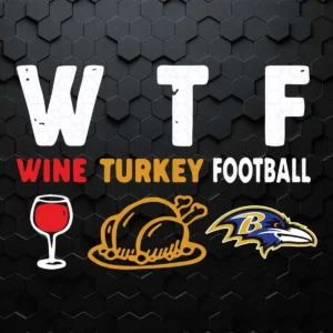 WTF Wine Turkey Football Baltimore Ravens SVG