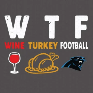 Wtf Wine Turkey Football Carolina Panthers Fans SVG